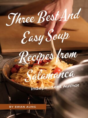 cover image of Three Best and Easy Soup Recipes from Salamanca